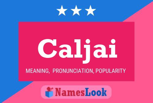 Caljai Name Poster