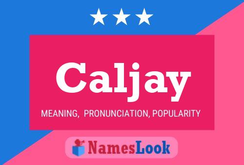 Caljay Name Poster