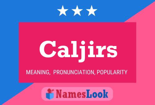 Caljirs Name Poster