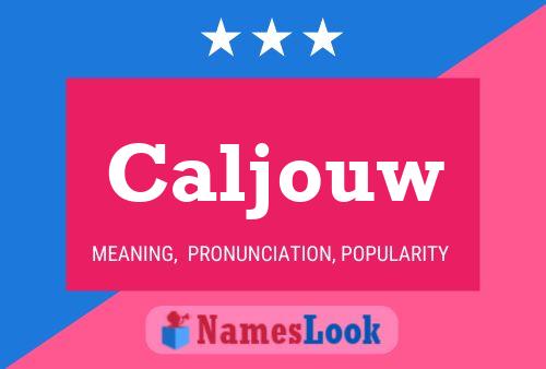 Caljouw Name Poster