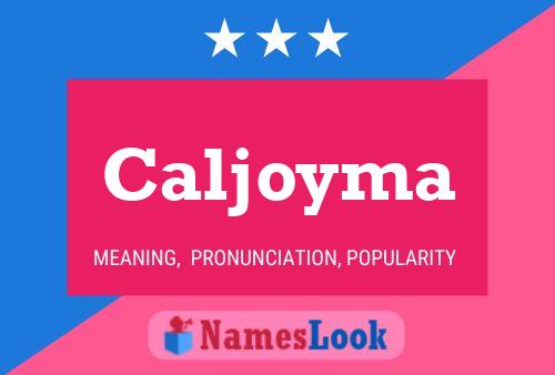 Caljoyma Name Poster