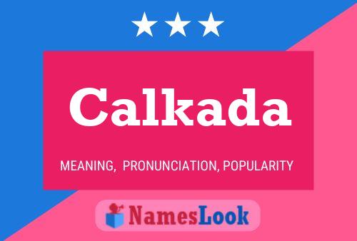 Calkada Name Poster