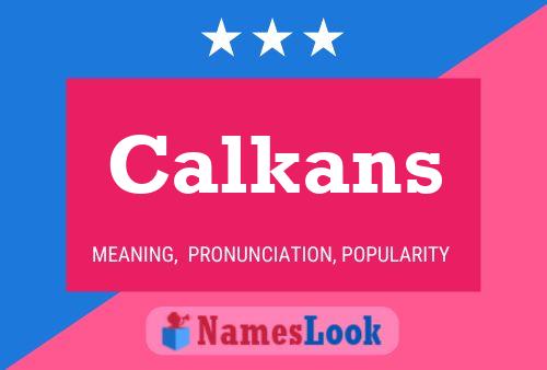 Calkans Name Poster