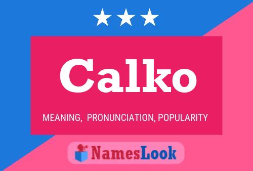 Calko Name Poster