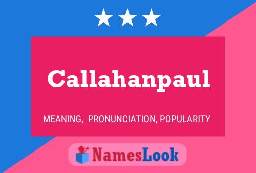 Callahanpaul Name Poster