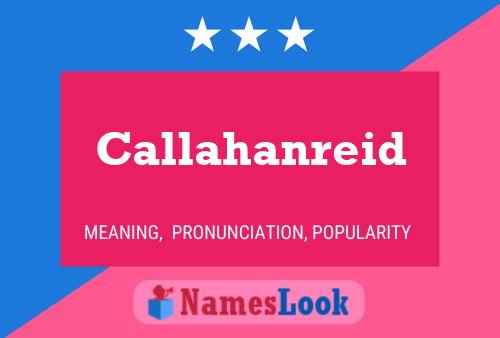 Callahanreid Name Poster