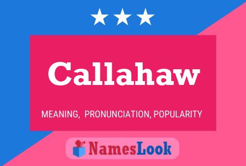 Callahaw Name Poster