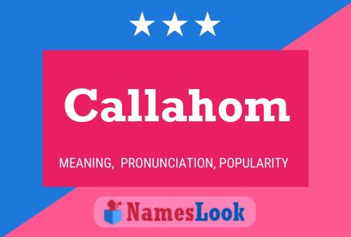 Callahom Name Poster