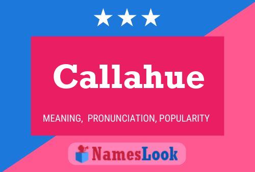 Callahue Name Poster