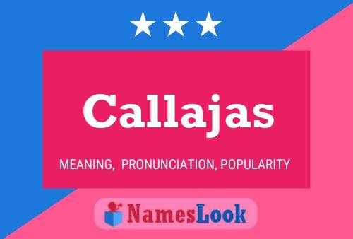 Callajas Name Poster