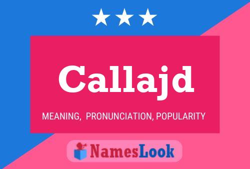 Callajd Name Poster