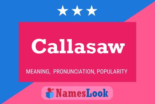 Callasaw Name Poster