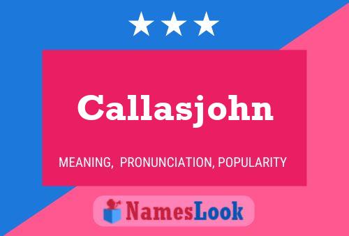 Callasjohn Name Poster