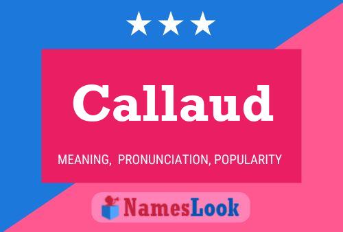 Callaud Name Poster