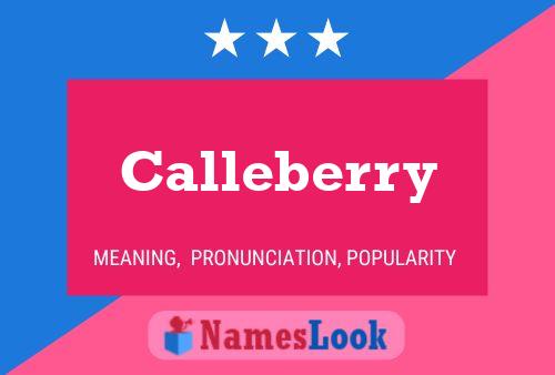 Calleberry Name Poster