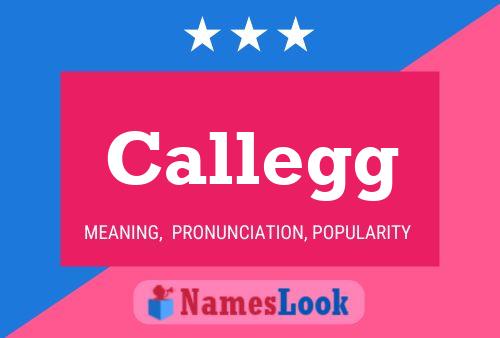 Callegg Name Poster