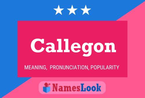 Callegon Name Poster