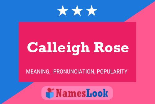 Calleigh Rose Name Poster