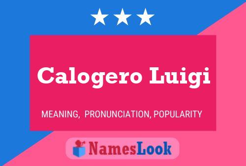 Calogero Luigi Name Poster