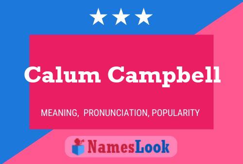 Calum Campbell Name Poster