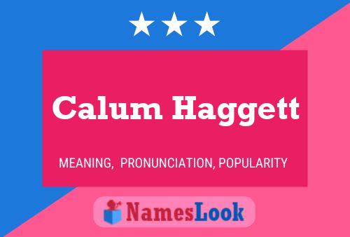 Calum Haggett Name Poster