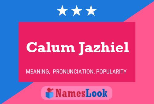 Calum Jazhiel Name Poster