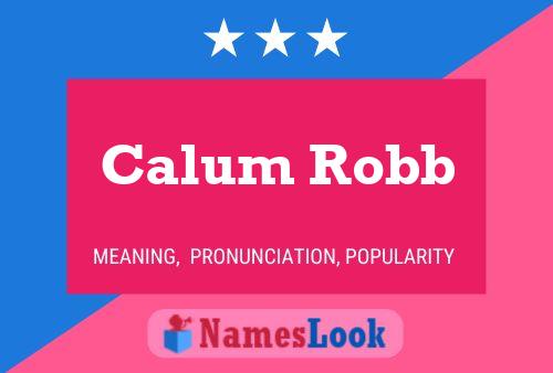 Calum Robb Name Poster