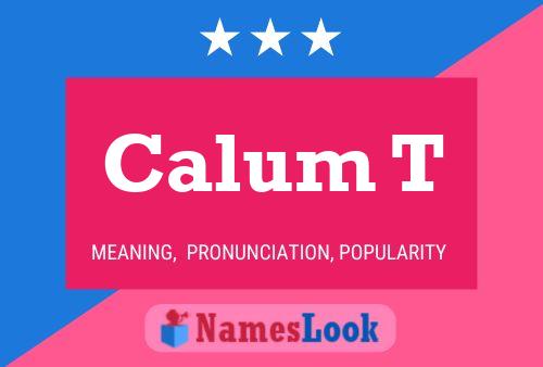 Calum T Name Poster