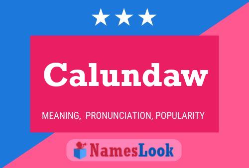 Calundaw Name Poster