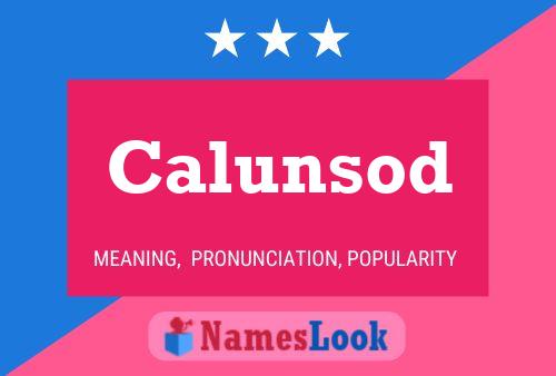 Calunsod Name Poster