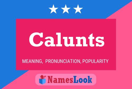 Calunts Name Poster