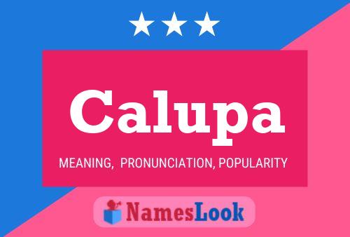 Calupa Name Poster