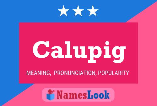 Calupig Name Poster