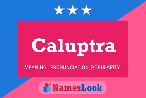 Caluptra Name Poster