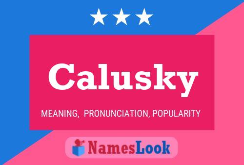 Calusky Name Poster