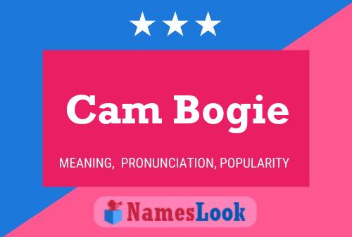 Cam Bogie Name Poster