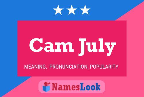 Cam July Name Poster