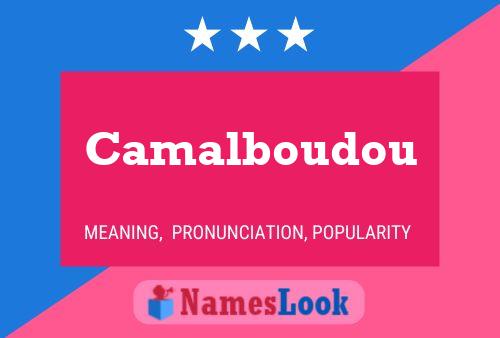 Camalboudou Name Poster