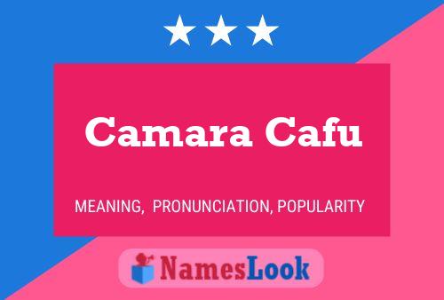 Camara Cafu Name Poster