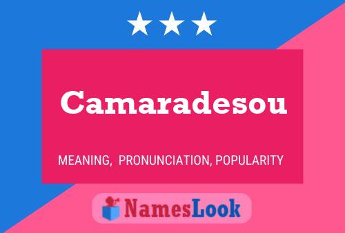 Camaradesou Name Poster