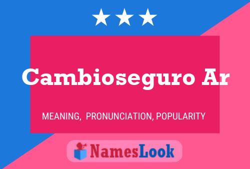 Cambioseguro Ar Name Poster