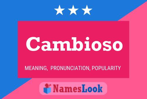 Cambioso Name Poster