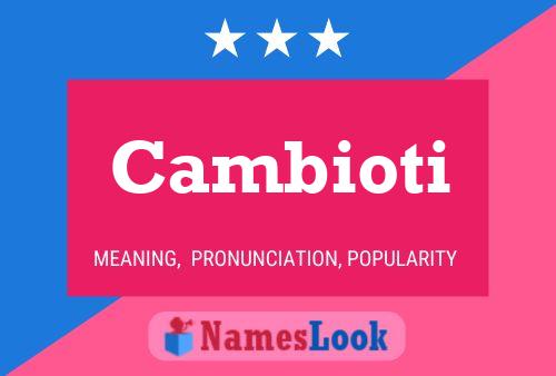 Cambioti Name Poster