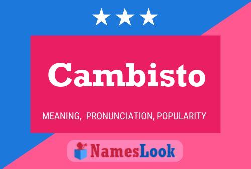 Cambisto Name Poster