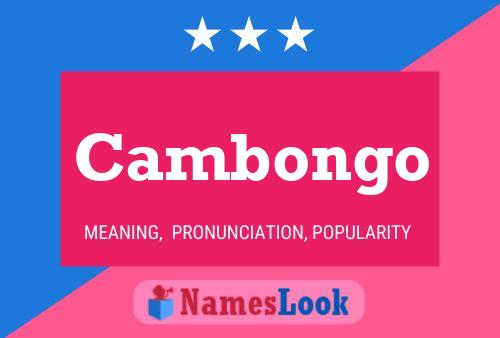 Cambongo Name Poster