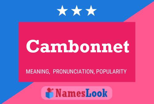 Cambonnet Name Poster