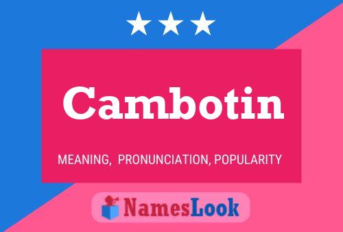 Cambotin Name Poster