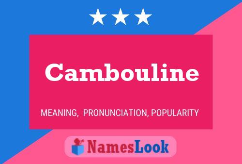 Cambouline Name Poster