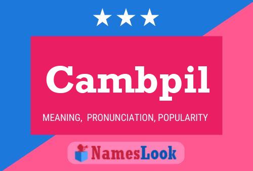 Cambpil Name Poster