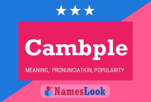 Cambple Name Poster